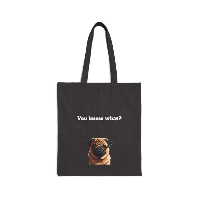 Pug You Canvas Tote Bag