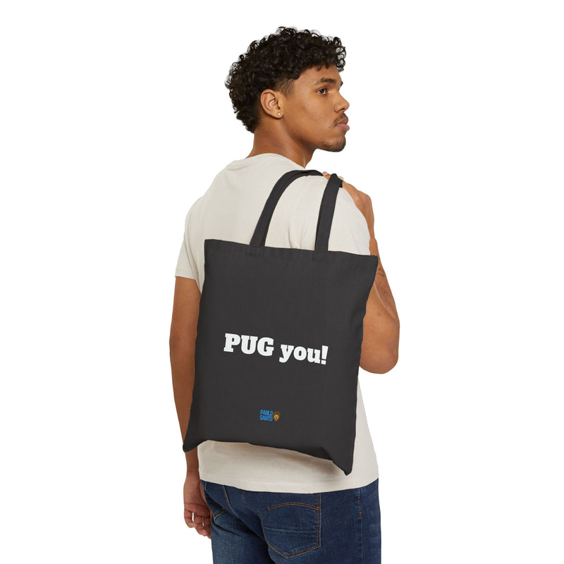 Pug You Canvas Tote Bag
